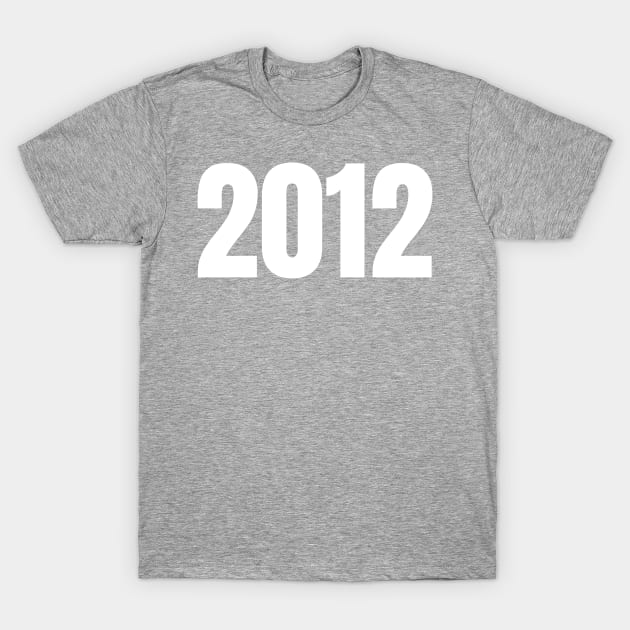 2012 T-Shirt by blueduckstuff